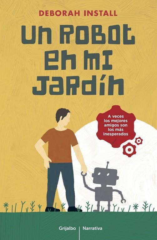 UN ROBOT EN MI JARDÍN | 9788425353857 | INSTALL, DEBORAH | Llibreria Online de Banyoles | Comprar llibres en català i castellà online