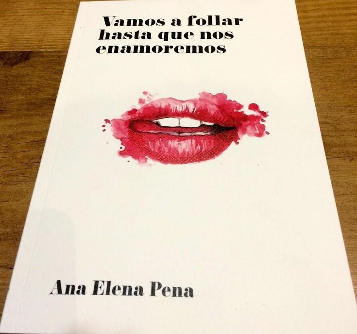 VAMOS A FOLLAR HASTA QUE NOS ENAMOREMOS | 9788494331312 | ELENA, ANA | Llibreria Online de Banyoles | Comprar llibres en català i castellà online