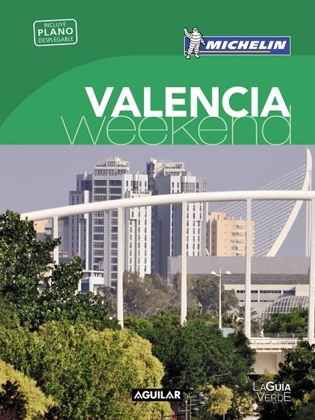 VALENCIA (LA GUÍA VERDE WEEKEND 2016) | 9788403515253 | MICHELIN | Llibreria Online de Banyoles | Comprar llibres en català i castellà online