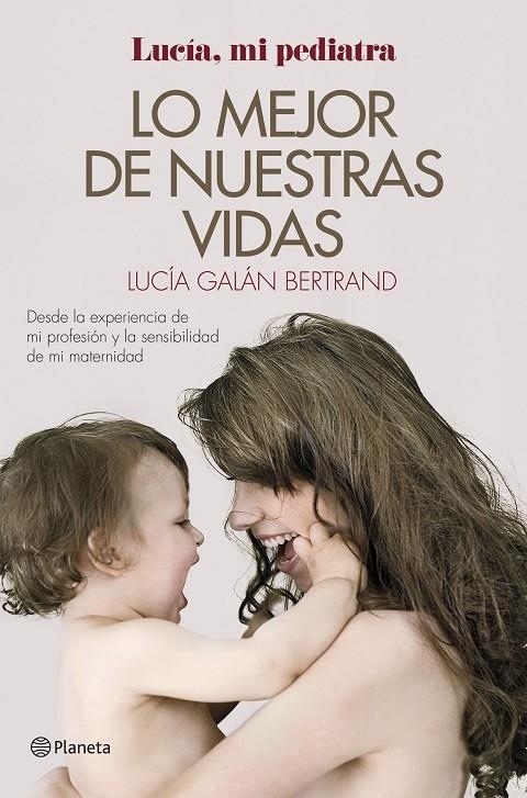 LO MEJOR DE NUESTRAS VIDAS | 9788408152019 | GALÁN BERTRAND, LUCÍA | Llibreria Online de Banyoles | Comprar llibres en català i castellà online