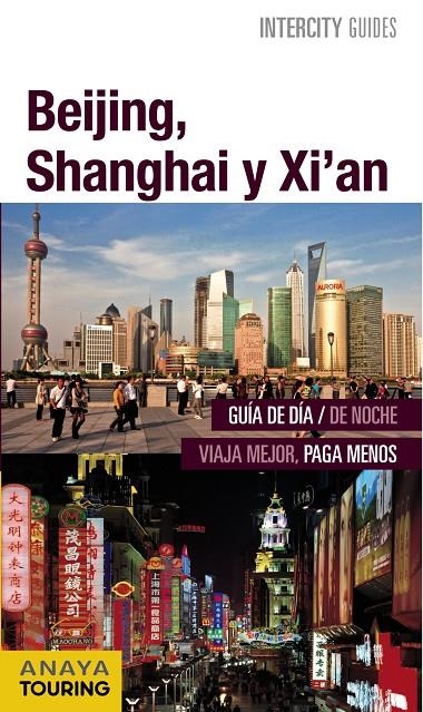 BEIJING, SHANGHAI, XI ' AN | 9788499357409 | MORTE USTARROZ, MARC AITOR/SENAO BAÑOS, ELENA | Llibreria Online de Banyoles | Comprar llibres en català i castellà online