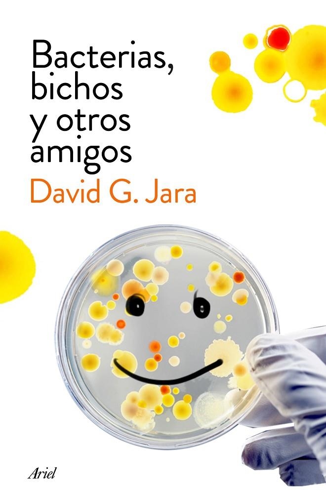 BACTERIAS, BICHOS Y OTROS AMIGOS | 9788434423190 | GONZÁLEZ JARA, DAVID | Llibreria Online de Banyoles | Comprar llibres en català i castellà online