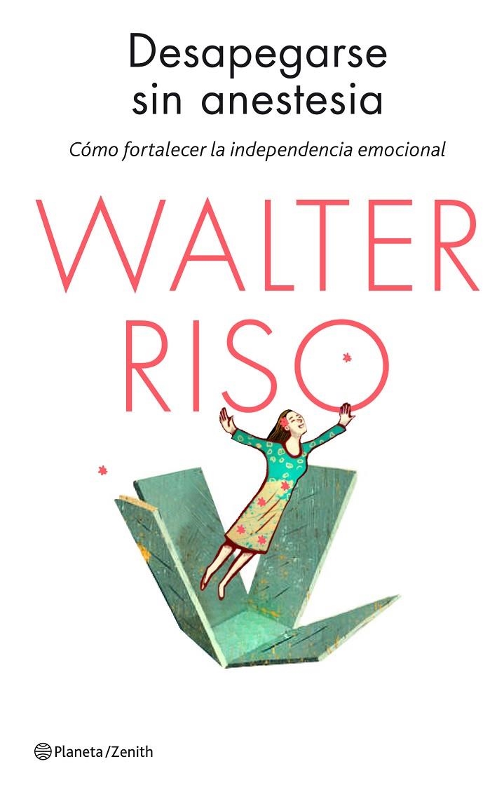 DESAPEGARSE SIN ANESTESIA | 9788408136651 | RISO, WALTER | Llibreria L'Altell - Llibreria Online de Banyoles | Comprar llibres en català i castellà online - Llibreria de Girona