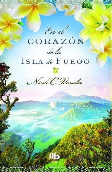 EN EL CORAZÓN DE LA ISLA DE FUEGO | 9788490701881 | VOSSELER, NICOLE C. | Llibreria Online de Banyoles | Comprar llibres en català i castellà online