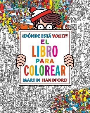 ¿DÓNDE ESTÁ WALLY? EL LIBRO PARA COLOREAR | 9788416075850 | HANDFORD, MARTIN | Llibreria Online de Banyoles | Comprar llibres en català i castellà online