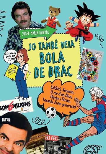 JO TAMBÉ VEIA BOLA DE DRAC | 9788416154609 | BUNYOL I DURAN, JOSEP MARIA | Llibreria Online de Banyoles | Comprar llibres en català i castellà online