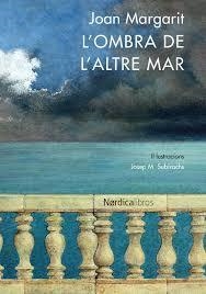 L'OMBRA DE L'ALTRE MAR | 9788416440641 |  MARGARIT, JOAN  | Llibreria Online de Banyoles | Comprar llibres en català i castellà online