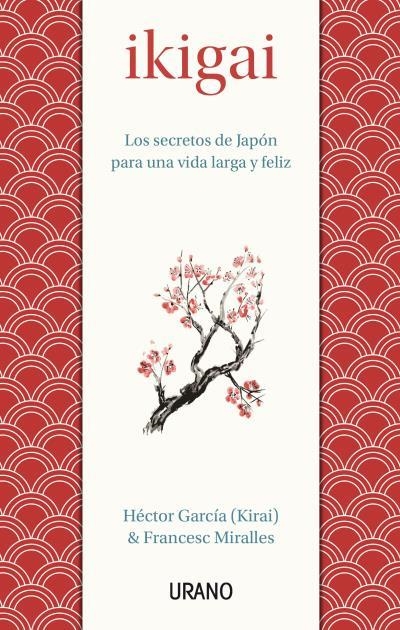 IKIGAI (CASTELLÀ) | 9788479539221 | MIRALLES CONTIJOCH, FRANCESC/GARCÍA, HÉCTOR | Llibreria L'Altell - Llibreria Online de Banyoles | Comprar llibres en català i castellà online - Llibreria de Girona