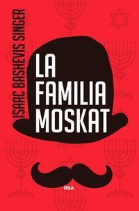 FAMILIA MOSKAT, LA | 9788490564554 | BASHEVIS SINGER, ISAAC | Llibreria Online de Banyoles | Comprar llibres en català i castellà online