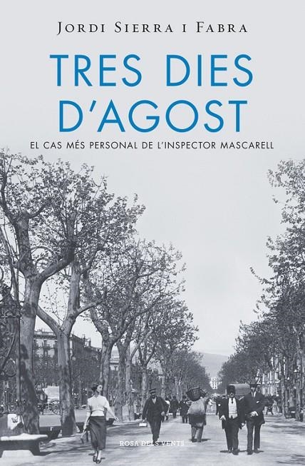 TRES DIES D'AGOST (INSPECTOR MASCARELL 7) | 9788415961994 | SIERRA I FABRA, JORDI | Llibreria Online de Banyoles | Comprar llibres en català i castellà online