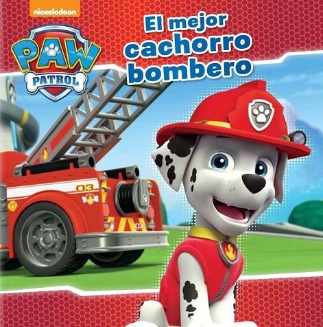 EL MEJOR CACHORRO BOMBERO (PAW PATROL. PRIMERAS LECTURAS 4) | 9788448845636 | NICKELODEON | Llibreria L'Altell - Llibreria Online de Banyoles | Comprar llibres en català i castellà online - Llibreria de Girona