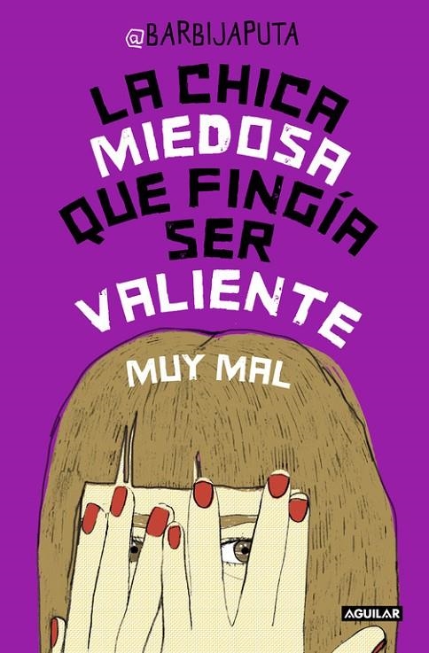 LA CHICA MIEDOSA QUE FINGÍA SER VALIENTE MUY MAL | 9788403502321 | BARBIJAPUTA | Llibreria Online de Banyoles | Comprar llibres en català i castellà online