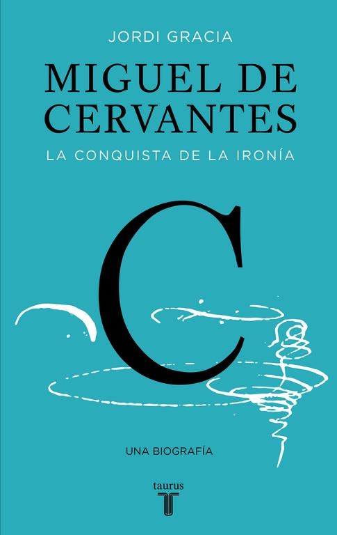 MIGUEL DE CERVANTES | 9788430617647 | GRACIA, JORDI | Llibreria L'Altell - Llibreria Online de Banyoles | Comprar llibres en català i castellà online - Llibreria de Girona