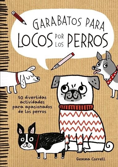 GARABATOS PARA LOCOS POR LOS PERROS | 9788416489046 | CORRELL, GEMMA | Llibreria Online de Banyoles | Comprar llibres en català i castellà online