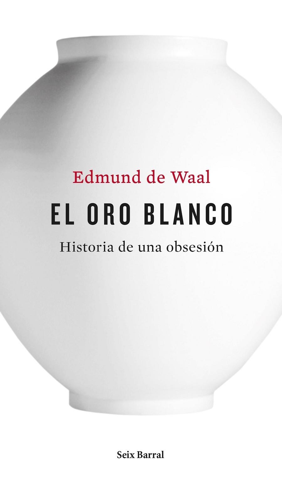 EL ORO BLANCO | 9788432228926 | EDMUND DE WAAL | Llibreria Online de Banyoles | Comprar llibres en català i castellà online