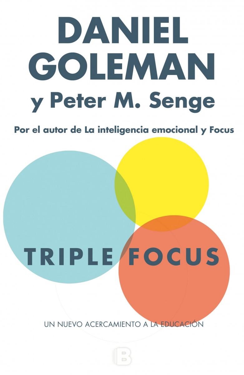 TRIPLE FOCUS. UN NUEVO ACERCAMIENTO A LA EDUCACIÓN | 9788466657952 | GOLEMAN/SENGE | Llibreria Online de Banyoles | Comprar llibres en català i castellà online