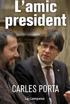 AMIC PRESIDENT, L' | 9788416457236 | PORTA, CARLES | Llibreria Online de Banyoles | Comprar llibres en català i castellà online