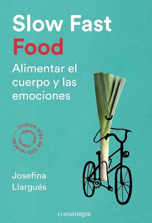 SLOW FAST FOOD | 9788416605163 | LLARGUÉS TRUYOLS, JOSEFINA | Llibreria Online de Banyoles | Comprar llibres en català i castellà online