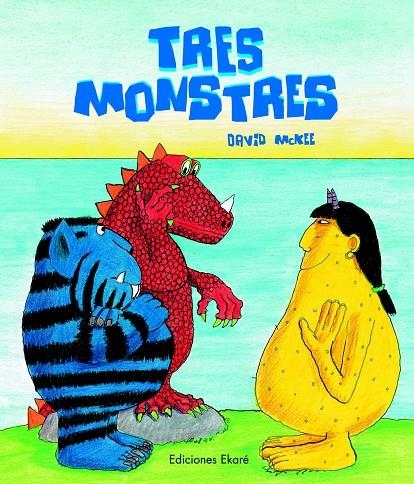 TRES MONSTRES | 9788493306090 | DAVID MCKEE | Llibreria Online de Banyoles | Comprar llibres en català i castellà online