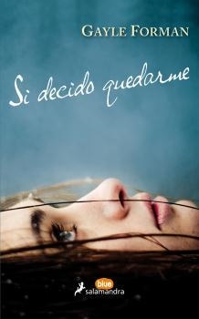 SI DECIDO QUEDARME | 9788416555024 | FORMAN, GAYLE | Llibreria Online de Banyoles | Comprar llibres en català i castellà online