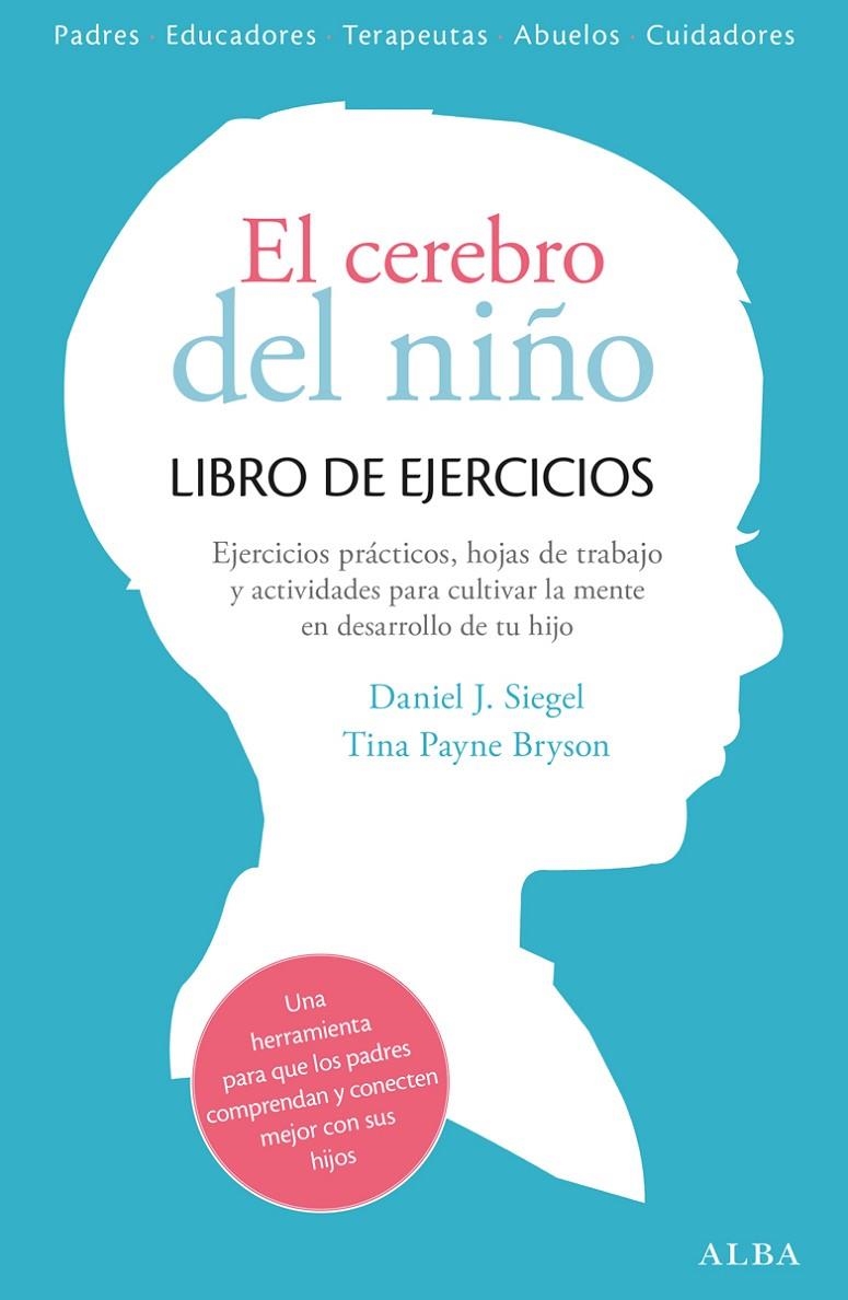 EL CEREBRO DEL NIÑO. LIBRO DE EJERCICIOS | 9788490651780 | SIEGEL, DANIEL J./PAYNE BRYSON, TINA | Llibreria Online de Banyoles | Comprar llibres en català i castellà online