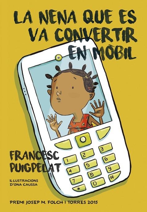 LA NENA QUE ES VA CONVERTIR EN MÒBIL | 9788424657840 | PUIGPELAT, FRANCESC | Llibreria Online de Banyoles | Comprar llibres en català i castellà online