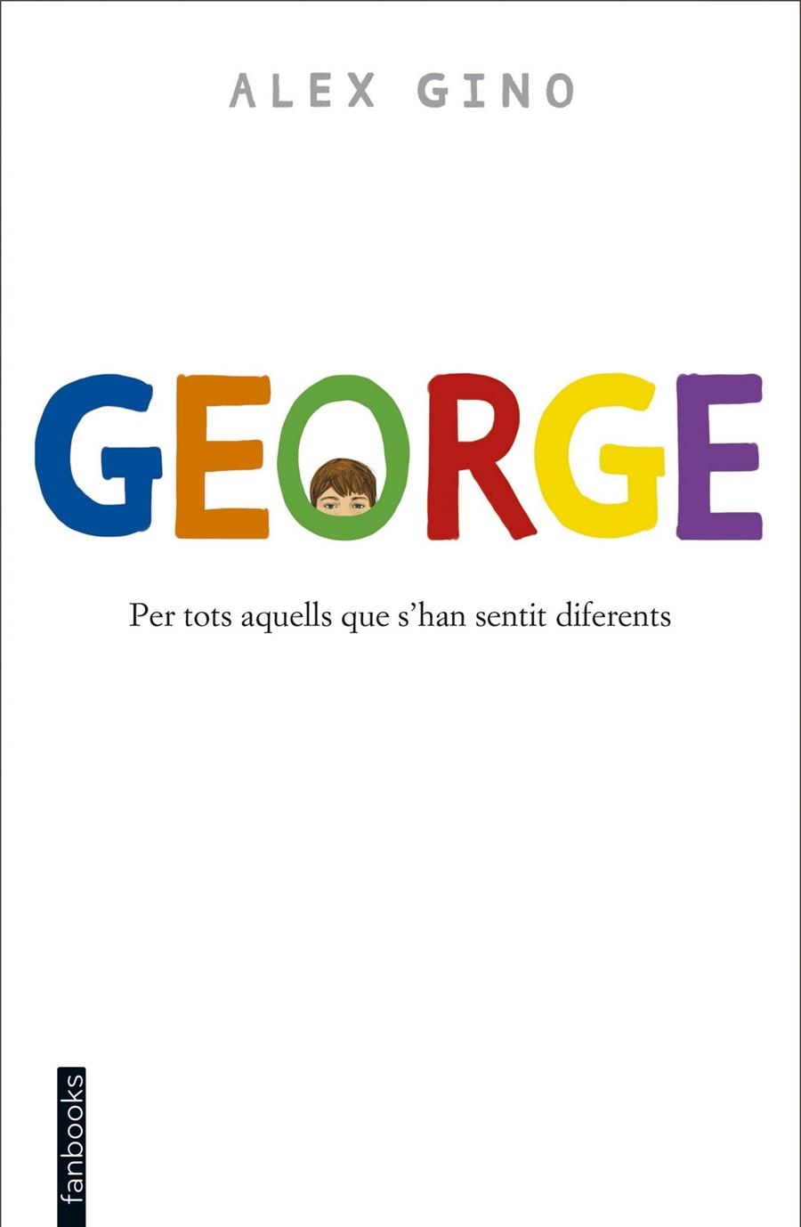 GEORGE | 9788416297580 | ÁLEX GINO | Llibreria Online de Banyoles | Comprar llibres en català i castellà online