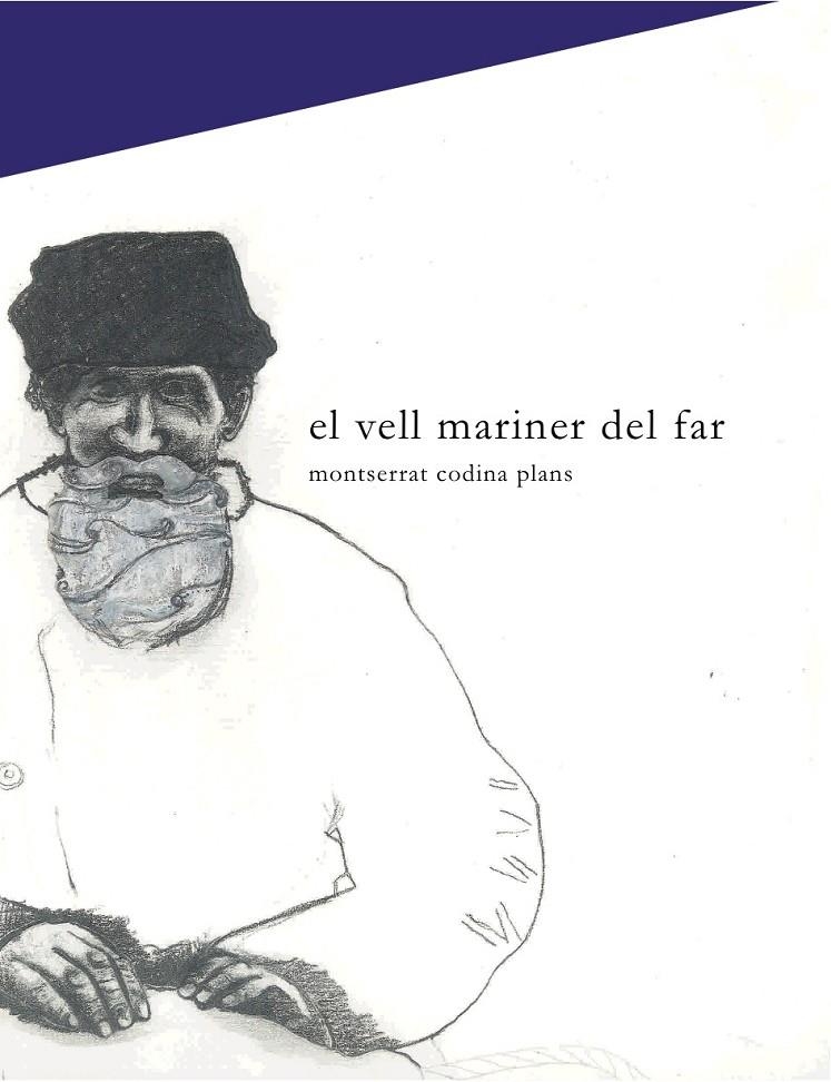 VELL MARINER DEL FAR, EL | 9788494416699 | CODINA PLANS, MONTSE | Llibreria Online de Banyoles | Comprar llibres en català i castellà online