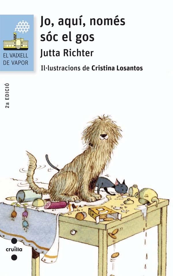 JO, AQUÍ, NOMÉS SÓC EL GOS | 9788466140232 | RICHTER, JUTTA | Llibreria Online de Banyoles | Comprar llibres en català i castellà online