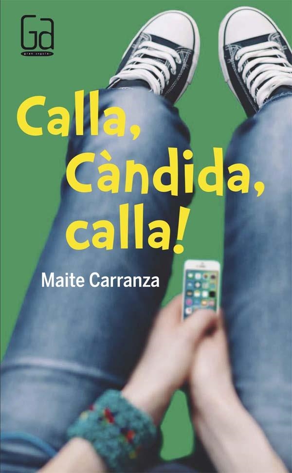 CALLA ,CÀNDIDA, CALLA! | 9788466140157 | CARRANZA GIL DOLZ DEL CASTELLAR, MAITE | Llibreria Online de Banyoles | Comprar llibres en català i castellà online