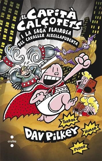 CAPITÀ CALÇOTETS I LA SAGA FLAIROSA DEL CAVALLER AIXELLAPUDENTA, EL | 9788466140096 | PILKEY, DAV | Llibreria Online de Banyoles | Comprar llibres en català i castellà online