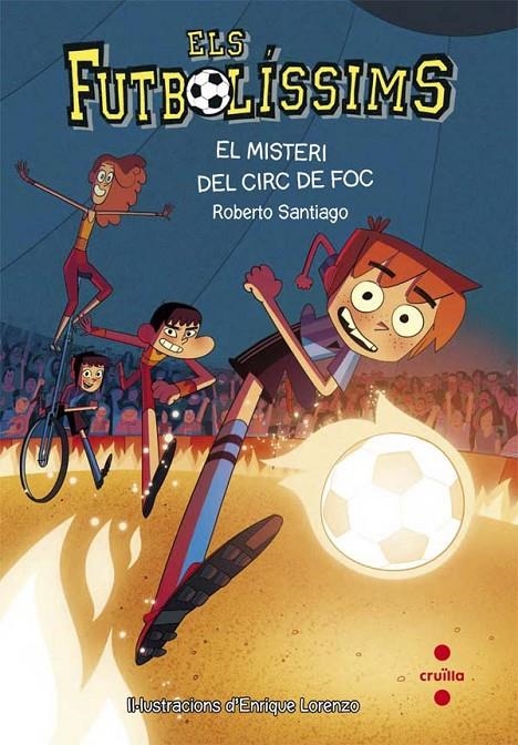 MISTERI DEL CIRC DE FOC, EL | 9788466140140 | SANTIAGO, ROBERTO | Llibreria Online de Banyoles | Comprar llibres en català i castellà online