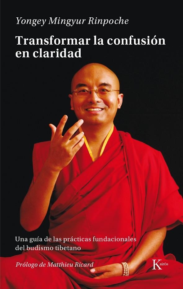 TRANSFORMAR LA CONFUSIÓN EN CLARIDAD | 9788499884943 | MINGYUR RINPOCHE, YONGEY | Llibreria Online de Banyoles | Comprar llibres en català i castellà online