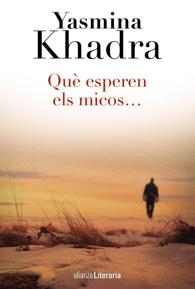 QUÈ ESPEREN ELS MICOS... | 9788420687889 | KHADRA, YASMINA | Llibreria Online de Banyoles | Comprar llibres en català i castellà online