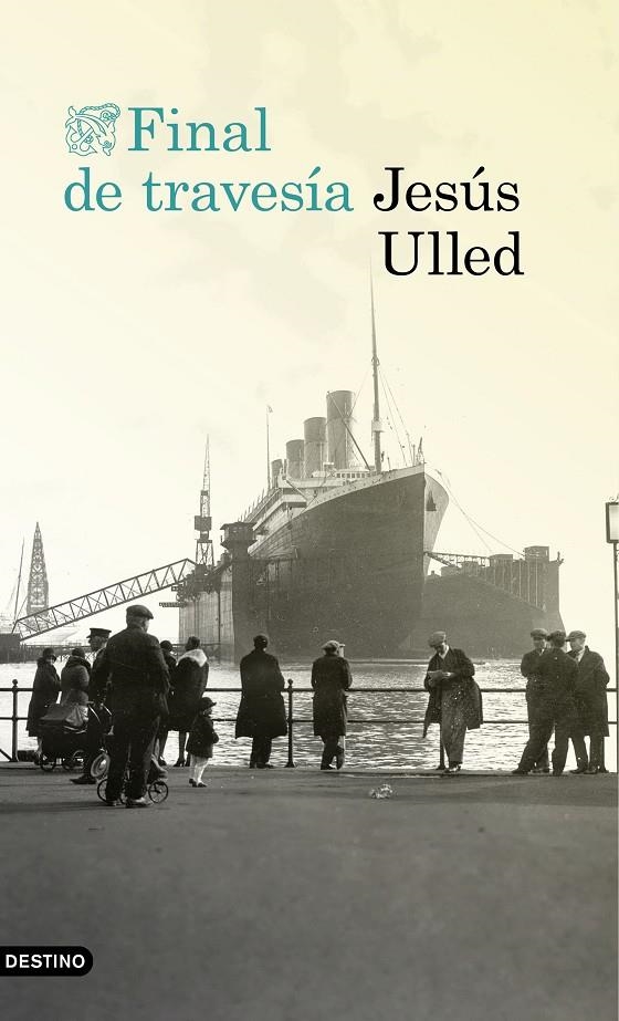 FINAL DE TRAVESÍA | 9788423350681 | ULLED, JESÚS | Llibreria Online de Banyoles | Comprar llibres en català i castellà online