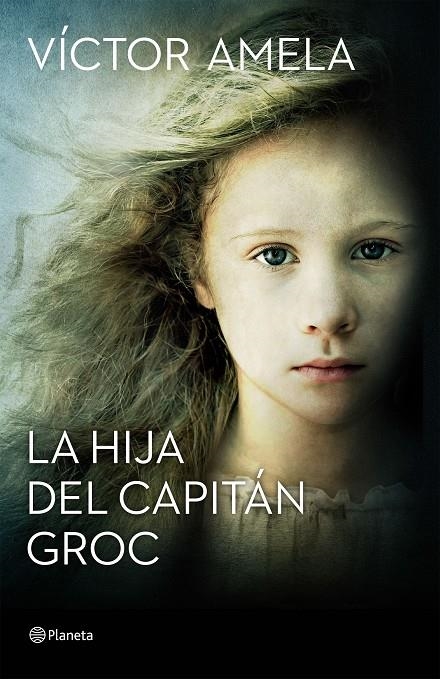 HIJA DEL CAPITÁN GROC, LA | 9788408154204 | AMELA, VÍCTOR | Llibreria Online de Banyoles | Comprar llibres en català i castellà online