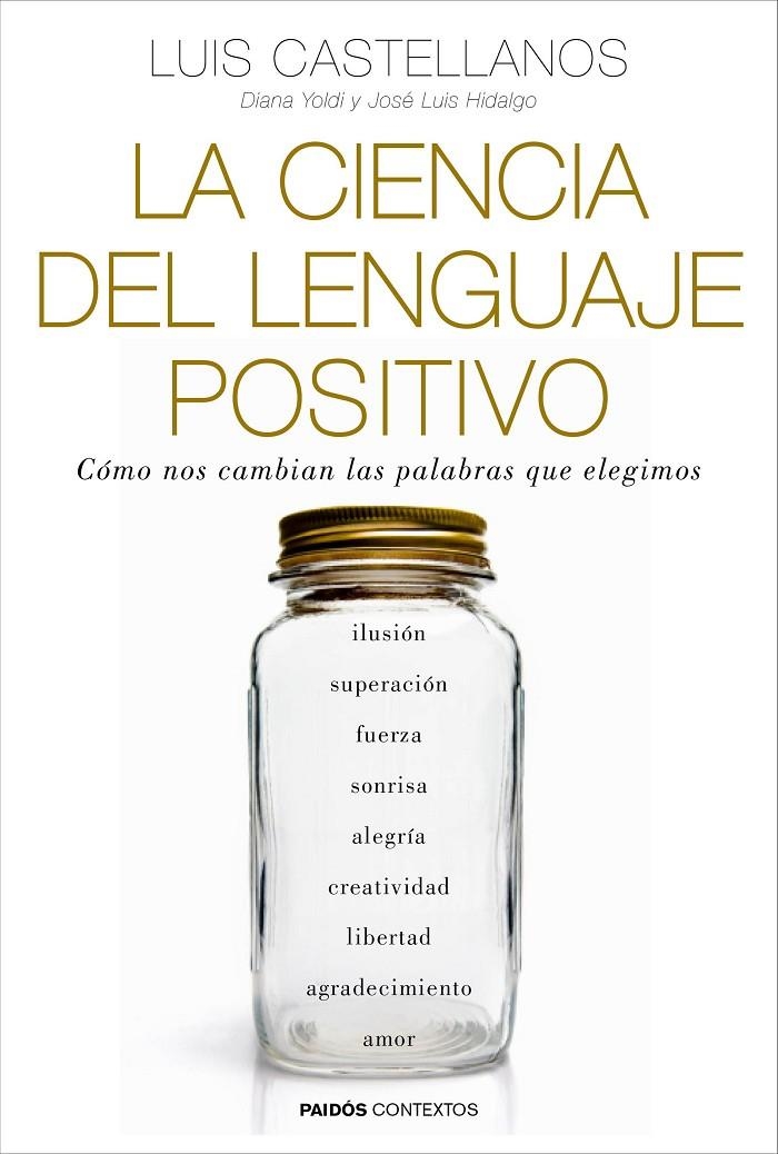 CIENCIA DEL LENGUAJE POSITIVO, LA | 9788449331954 | CASTELLANOS, LUIS/YOLDI, DIANA/HIDALGO, JOSÉ LUIS | Llibreria Online de Banyoles | Comprar llibres en català i castellà online