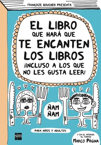 EL LIBRO QUE HARÁ QUE TE ENCANTEN LOS LIBROS | 9788467524192 | BOUCHER, FRANÇOIZE | Llibreria Online de Banyoles | Comprar llibres en català i castellà online