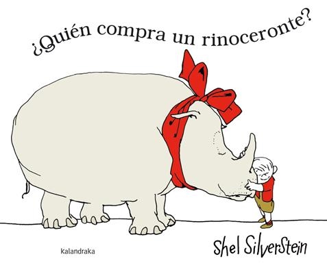 ¿QUIÉN COMPRA UN RINOCERONTE? | 9788484649182 | SILVERSTEIN, SHEL | Llibreria Online de Banyoles | Comprar llibres en català i castellà online