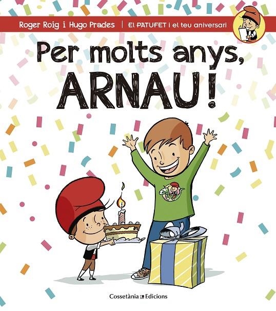 PER MOLTS ANYS, ARNAU! | 9788490344286 | ROIG CÉSAR, ROGER | Llibreria Online de Banyoles | Comprar llibres en català i castellà online