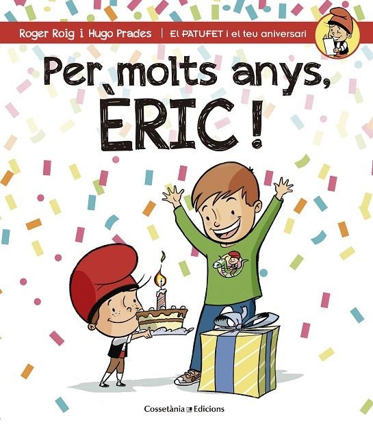 PER MOLTS ANYS, ÈRIC! | 9788490344231 | ROIG CÉSAR, ROGER | Llibreria Online de Banyoles | Comprar llibres en català i castellà online