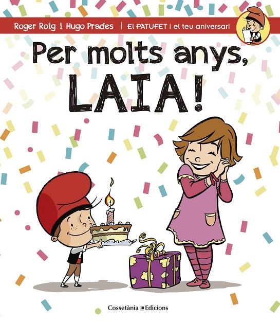 PER MOLTS ANYS, LAIA! | 9788490344415 | ROIG CÉSAR, ROGER | Llibreria Online de Banyoles | Comprar llibres en català i castellà online