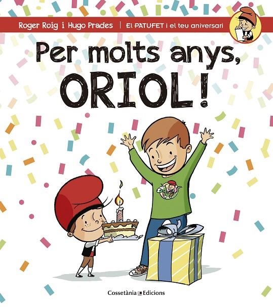 PER MOLTS ANYS, ORIOL! | 9788490344316 | ROIG CÉSAR, ROGER | Llibreria Online de Banyoles | Comprar llibres en català i castellà online