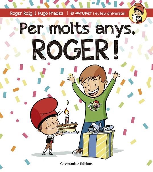 PER MOLTS ANYS, ROGER! | 9788490344385 | ROIG CÉSAR, ROGER | Llibreria Online de Banyoles | Comprar llibres en català i castellà online