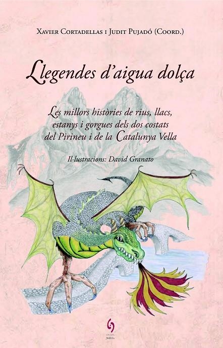 LLEGENDES D'AIGUA DOLÇA | 9788494256493 | CORTADELLAS, XAVIER/PUJADÓ, JUDIT | Llibreria L'Altell - Llibreria Online de Banyoles | Comprar llibres en català i castellà online - Llibreria de Girona