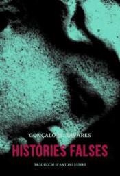 HISTÒRIES FALSES | 9788494338540 | TAVARES, GONÇALO M. | Llibreria L'Altell - Llibreria Online de Banyoles | Comprar llibres en català i castellà online - Llibreria de Girona