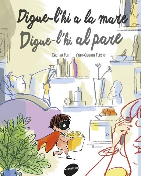 DIGUE-L'HI A LA MARE. DIGUE-L'HI AL PARE | 9788415975847 | PETIT, CRISTINA | Llibreria Online de Banyoles | Comprar llibres en català i castellà online