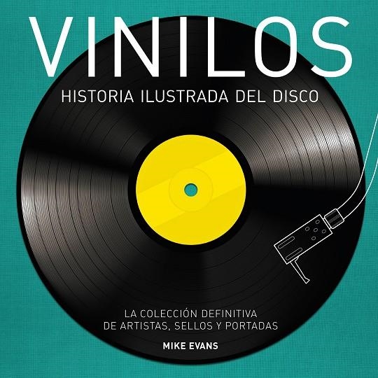 VINILOS. HISTORIA ILUSTRADA DEL DISCO | 9788416489275 | MIKE EVANS | Llibreria Online de Banyoles | Comprar llibres en català i castellà online