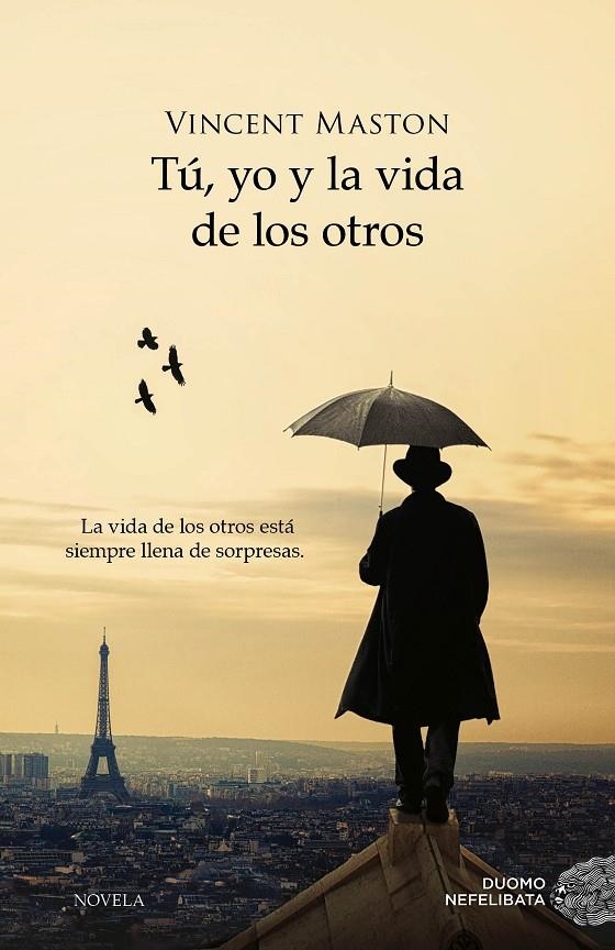 TU, YO Y LA VIDA DE LOS OTROS | 9788415945604 | MASTON, VINCENT | Llibreria Online de Banyoles | Comprar llibres en català i castellà online