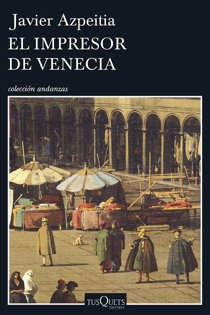 EL IMPRESOR DE VENECIA | 9788490662656 | JAVIER AZPEITIA | Llibreria Online de Banyoles | Comprar llibres en català i castellà online